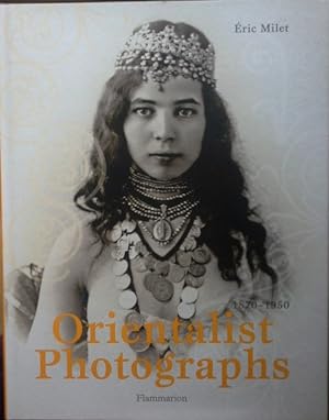Seller image for Orientalist Photographs: 1870-1950 for sale by Herr Klaus Dieter Boettcher
