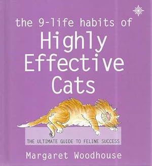 The 9-Life Habits of Highly Effective Cats: The Ultimate Guide to Feline Success