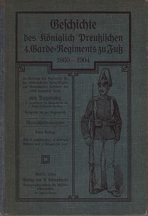 Bild des Verkufers fr Geschichte des Kniglich Preuischen 4. Garde-Regiments zu Fu 1860 - 1904. Im Auftrage des Regiments fr d. Gebrauch der Unteroffiziere u. Mannschaften desselben bis 1889 dargest. ., fortgesetzt bis zur Gegenwart. Mannschaftsausg., 4. Aufl. zum Verkauf von Antiquariat Reinhold Pabel