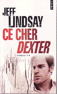 Immagine del venditore per Ce cher Dexter - Jeffry P. Lindsay venduto da Book Hmisphres
