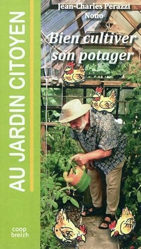 Bien cultiver son potager - Jean-Charles Perazzi