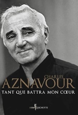 Image du vendeur pour Tant que battra mon coeur - Charles Aznavour mis en vente par Book Hmisphres