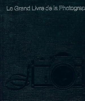 Image du vendeur pour Le grand livre de la photographie - Collectif mis en vente par Book Hmisphres