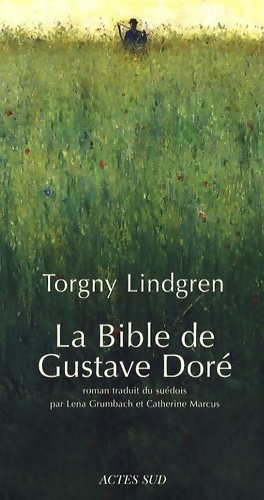 Bible de Gustave Doré - Torgny Lindgren