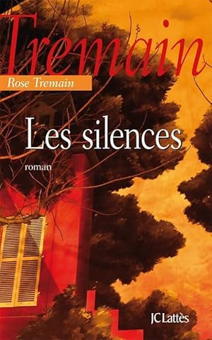 Image du vendeur pour Les silences - Rose Tremain mis en vente par Book Hmisphres