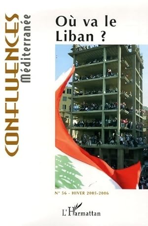 Bild des Verkufers fr Confluences m?diterran?e n?56 hiver 2005-20 : O? va le Liban ? - Robert Bistolfi zum Verkauf von Book Hmisphres