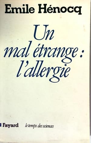 Seller image for Un mal ?trange : L'allergie - Emile Henocq for sale by Book Hmisphres