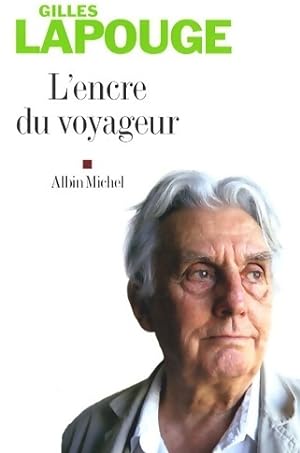 Bild des Verkufers fr L'encre du voyageur - Gilles Lapouge zum Verkauf von Book Hmisphres