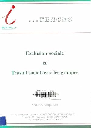 Traces n?8 : Exclusion sociale et travail social avec les groupes - Collectif