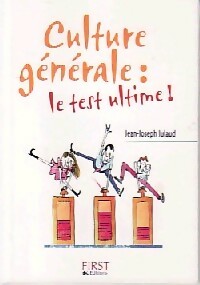 Image du vendeur pour Culture g?n?rale : Le test ultime - Jean-Joseph Julaud mis en vente par Book Hmisphres