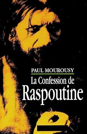 La confession de Raspoutine - Paul Mourousy