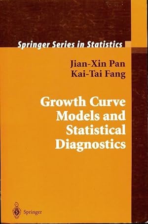 Imagen del vendedor de Growth curve models and statistical diagnostics - Jian-Xin Pan a la venta por Book Hmisphres