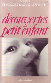 Bild des Verkufers fr D?couvertes du petit enfant - Fran?oise Lazard-Levaillant zum Verkauf von Book Hmisphres