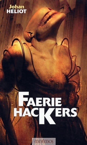 Bild des Verkufers fr Faerie hackers - Johan Heliot zum Verkauf von Book Hmisphres