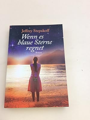 Seller image for Wenn es blaue Sterne regnet: Roman for sale by Berg-Berg Bcherwelt