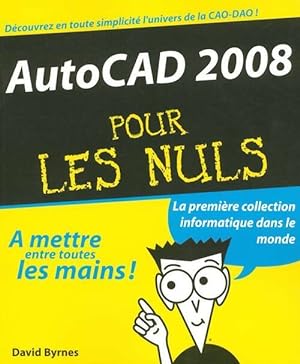 Image du vendeur pour Autocad 2008 pour les nuls - David Byrnes mis en vente par Book Hmisphres
