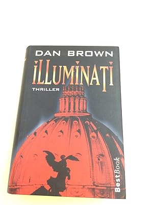Image du vendeur pour Illuminati : [Thriller]. Aus dem Amerikan. von Axel Merz, Best book mis en vente par Berg-Berg Bcherwelt
