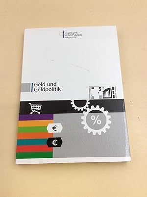 Bild des Verkufers fr Geld und Geldpolitik / [Deutsche Bundesbank; Eurosystem. Hrsg. Deutsche Bundesbank zum Verkauf von Berg-Berg Bcherwelt