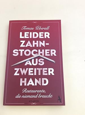 Leider Zahnstocher aus zweiter Hand: Restaurants, die niemand braucht