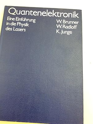 Bild des Verkufers fr Quantenelektronik : eine Einfhrung in die Physik des Lasers zum Verkauf von Berg-Berg Bcherwelt