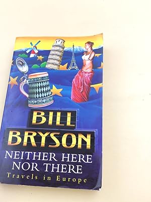 Neither Here, Nor There: Travels in Europe (Bryson)
