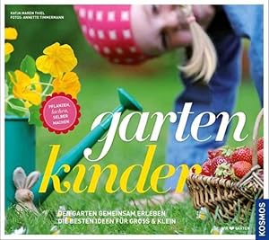 Seller image for gartenkinder: Pflanzen, lachen, selber machen for sale by Berg-Berg Bcherwelt