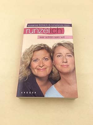 Runzel-Ich: wer schön sein will .