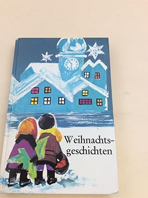 Image du vendeur pour Weihnachtsgeschichten. Eine Auswahl der schnsten Weihnachtserzhlungen mis en vente par Berg-Berg Bcherwelt