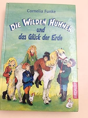 Die Wilden Hühner: und das Glück der Erde