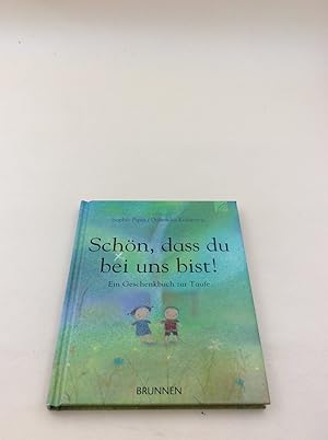 Schön, dass du bei uns bist! Ein Geschenkbuch zur Taufe