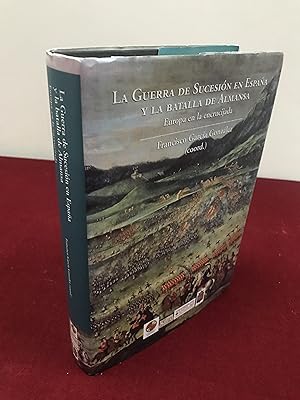 Immagine del venditore per La Guerra de Sucesion en Espana Y la Batalla de Almansa Europa en la encrucijada venduto da Hugh Hardinge Books