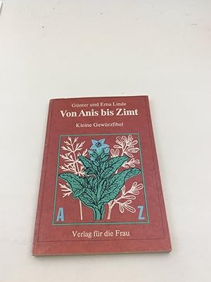 Immagine del venditore per Gnter Linde: Von Anis bis Zimt - Kleine Gewrzfibel venduto da Berg-Berg Bcherwelt
