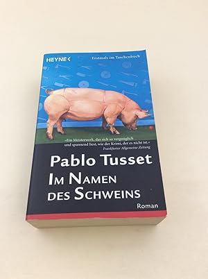 Bild des Verkufers fr Im Namen des Schweins: Roman zum Verkauf von Berg-Berg Bcherwelt