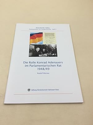 Die Rolle Konrad Adenauers im Parlamentarischen Rat