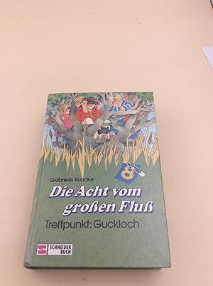 Image du vendeur pour Die Acht vom grossen Fluss: Treffpunkt: Guckloch mis en vente par Berg-Berg Bcherwelt