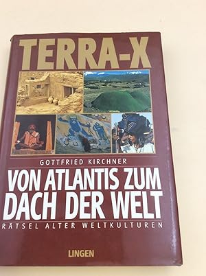 Bild des Verkufers fr Von Atlantis zum Dach der Welt. Rtsel alter Weltkulturen. zum Verkauf von Berg-Berg Bcherwelt