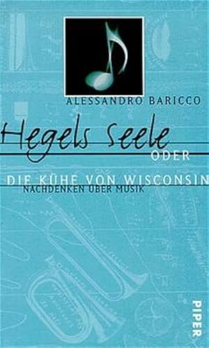 Bild des Verkufers fr Hegels Seele oder die Khe von Wisconsin. Nachdenken ber Musik zum Verkauf von Berg-Berg Bcherwelt