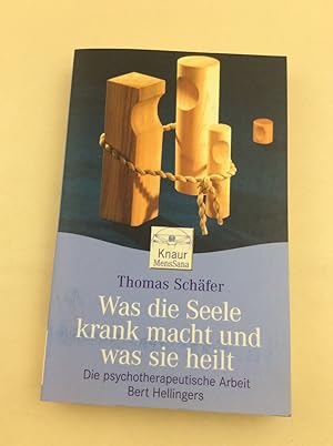 Bild des Verkufers fr Was die Seele krank macht und was sie heilt: Die psychotherapeutische Arbeit Bert Hellingers zum Verkauf von Berg-Berg Bcherwelt