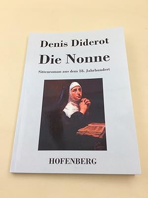 Bild des Verkufers fr Die Nonne: Sittenroman aus dem 18. Jahrhundert zum Verkauf von Berg-Berg Bcherwelt