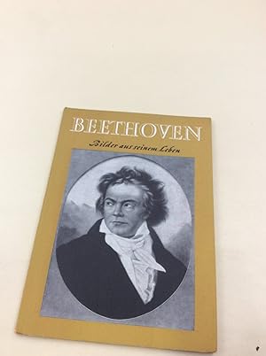 Bild des Verkufers fr Beethoven. Bilder aus seinem Leben zum Verkauf von Berg-Berg Bcherwelt