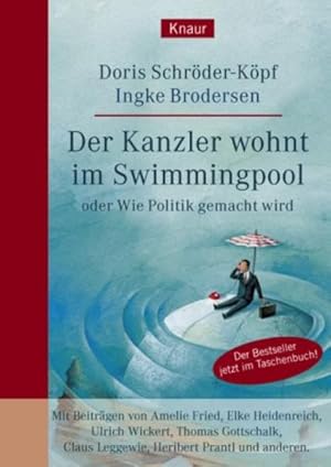 Seller image for Der Kanzler wohnt im Swimmingpool oder Wie Politik gemacht wird for sale by Berg-Berg Bcherwelt