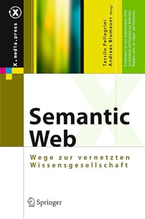 Bild des Verkufers fr Semantic Web: Wege zur vernetzten Wissensgesellschaft (X.media.press) zum Verkauf von Berg-Berg Bcherwelt