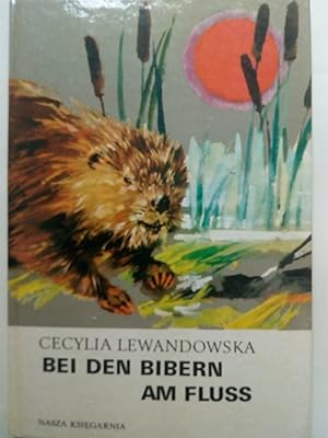 Imagen del vendedor de Bei den Bibern am Flu a la venta por Versandantiquariat Jena