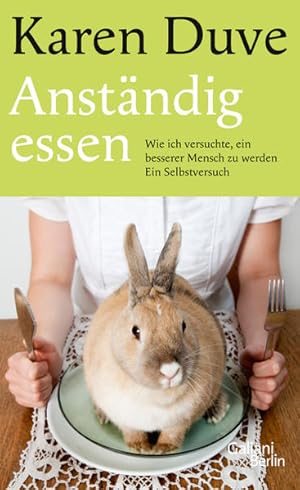 Image du vendeur pour Anstndig essen: Ein Selbstversuch mis en vente par Berg-Berg Bcherwelt