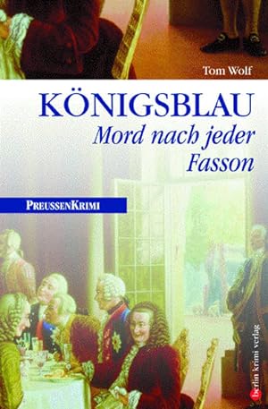 Königsblau: Mord nach jeder Fasson.