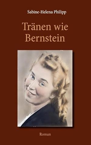 Bild des Verkufers fr Trnen wie Bernstein: Roman zum Verkauf von Berg-Berg Bcherwelt