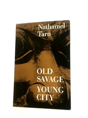 Seller image for Old Savage, Young City for sale by World of Rare Books