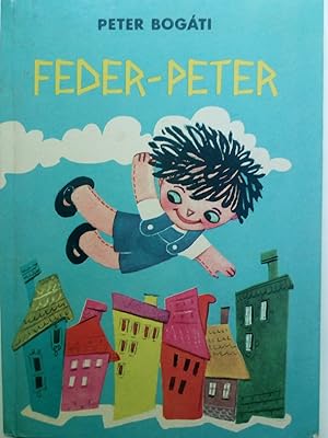 Bild des Verkufers fr Feder-Peter : ein Mrchen fr Kinder von 6 bis 60 Jahren zum Verkauf von Versandantiquariat Jena
