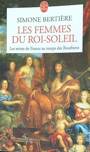 Bild des Verkufers fr Les reines de France au temps des Bourbons. 2. Les femmes du Roi-Soleil zum Verkauf von Librodifaccia