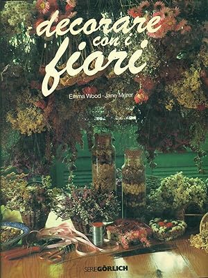 Seller image for Decorare con i fiori for sale by Librodifaccia